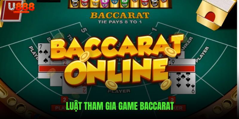 Luật cơ bản để tham gia baccarat casino