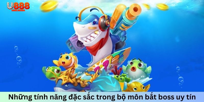 Những tính năng đặc sắc trong bộ môn bắn cá U888