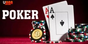 Cách chơi Poker tại U888