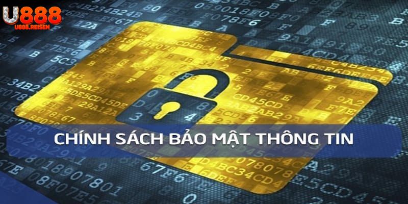 Những điều lệ được quy định tại chính sách bảo mật U888