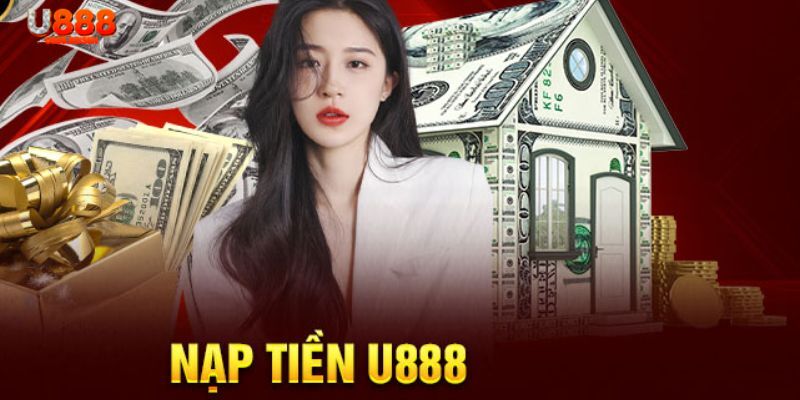 Hiểu rõ hơn về nhà cái U888 và nạp tiền U888