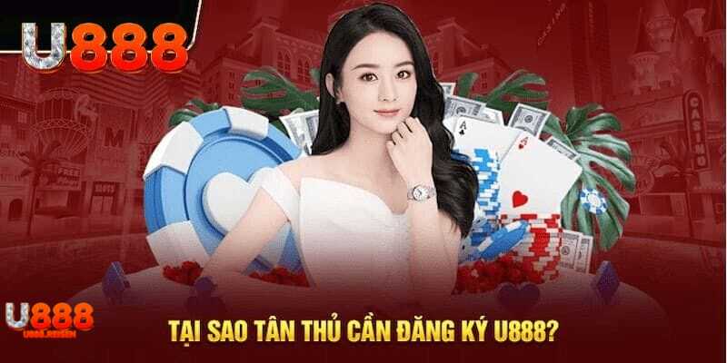 Quyền lợi khi đăng ký U888 thành công